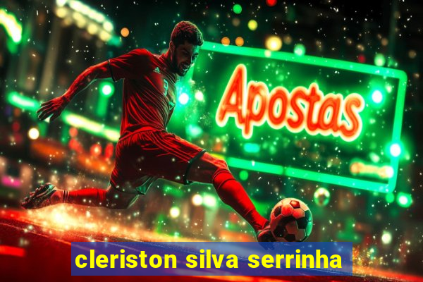 cleriston silva serrinha